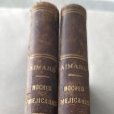 Libros antiguos: TOMO I Y II DE NOCHES MEJICANAS