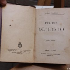 Libros antiguos: VALERA JUAN. PASARSE DE LISTO. Lote 366073596