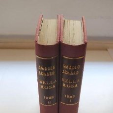 Libros antiguos: BELLA-ROSA,AMADEO ACHARD SON DOS TOMOS 1900. Lote 399705734