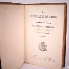 Libros antiguos: ANTIGUO LIBRO REINA LOCA DE AMOR - FRANCISCO JOSÉ ORELLANA - MANUEL SAURI LIBRERÍAS - NOVELA. Lote 402932539