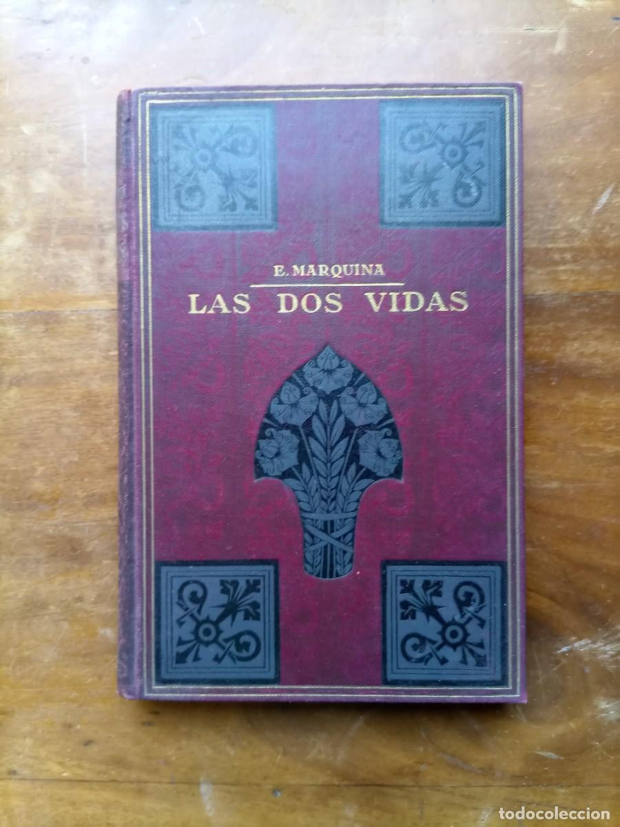 Libros antiguos: E. Marquina Las dos vidas - Foto 1