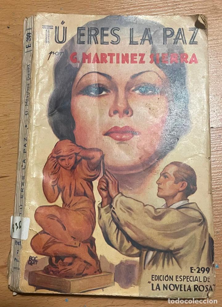 Libros antiguos: TU ERES LA PAZ, Martinez Sierra - Foto 1