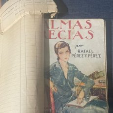 Libros antiguos: LIBRO ALMAS RECIAS- RAFAEL PEREZ Y PEREZ