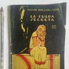 Libros antiguos: LA NOVELA DE HOY- LA CULPA SECRETA- NO. 148, MADRID 13 DE MARZO DE 1925.