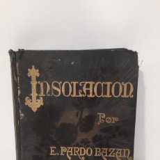 Libros antiguos: EMILIA PARDO BAZÁN INSOLACIÓN DE 1895, 2ª EDICIÓN. LBC