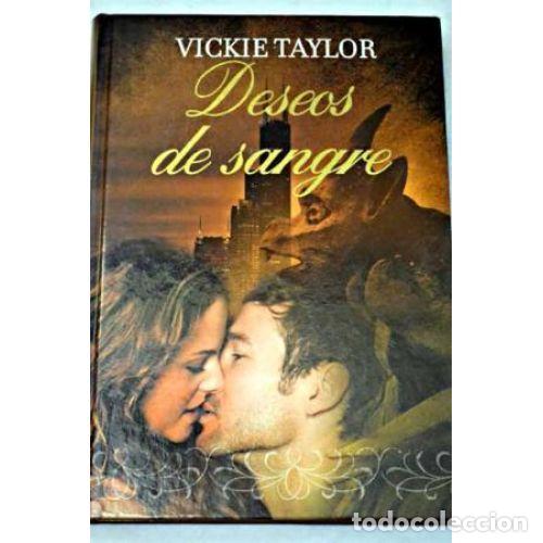 Deseos de Sangre - Vickie Taylor - RBA
