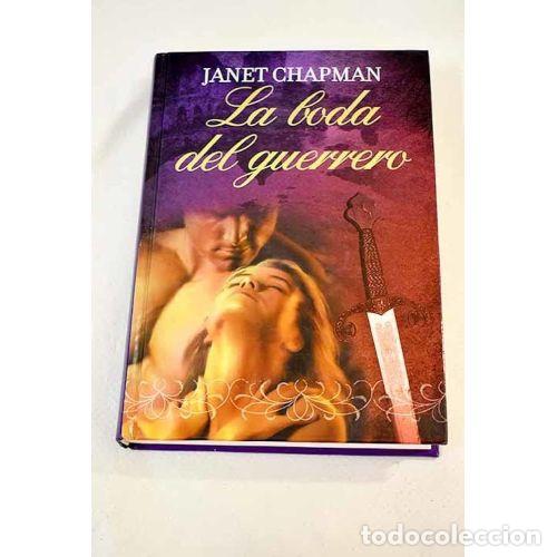 Libri antichi: La Boda del Guerrero - Janet Chapman - RBA