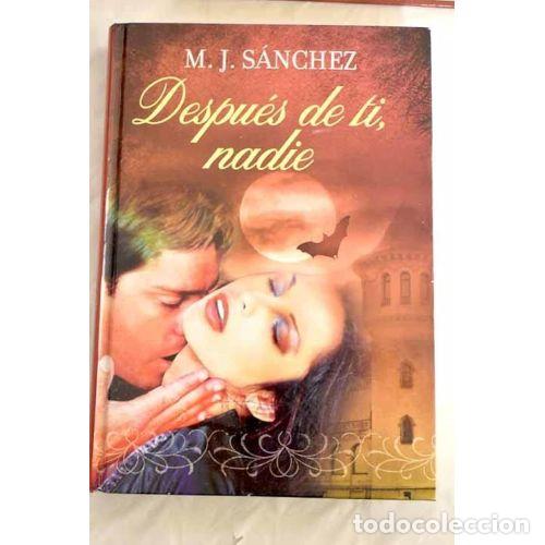 Antiquarische B&uuml;cher: Despu&eacute;s de Ti, Nadie - M.j. S&aacute;nchez - RBA