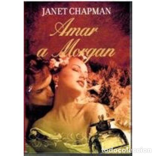 Libri antichi: Amar a Morgan - Janet Chapman - RBA
