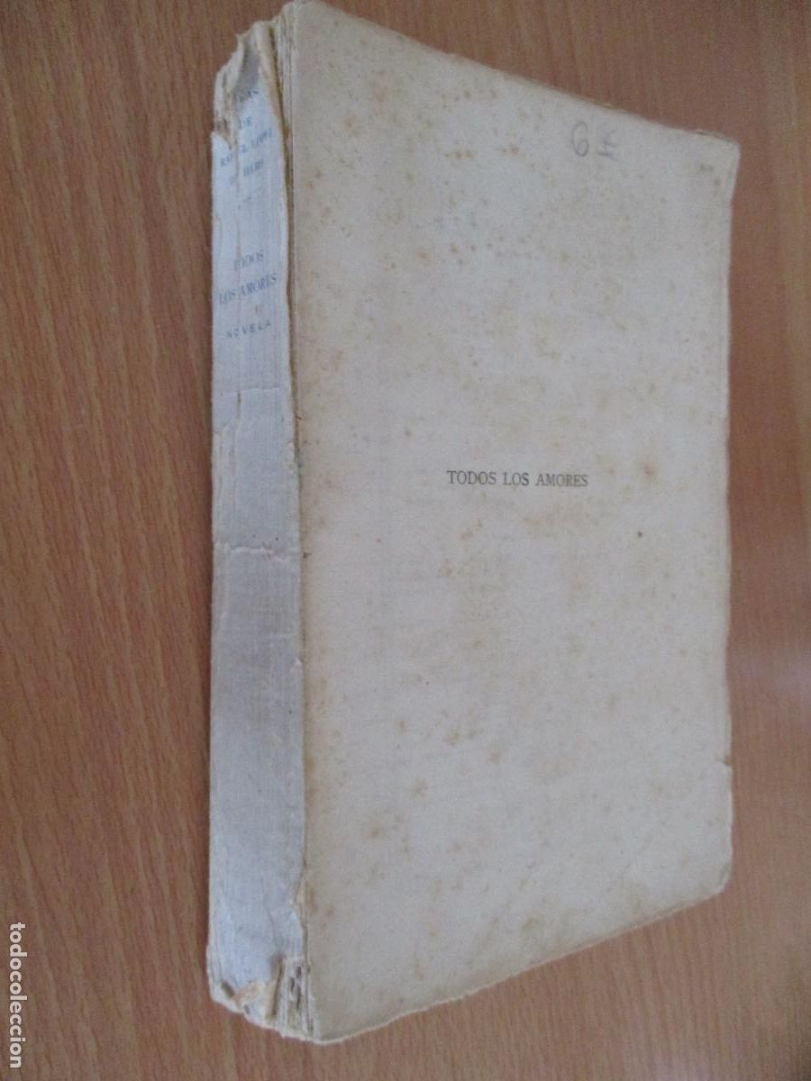 Libros antiguos: RAFAEL L&Oacute;PEZ DE HARO- TODOS LOS AMORES- BIBLIOTECA NUEVA- S/F.-
