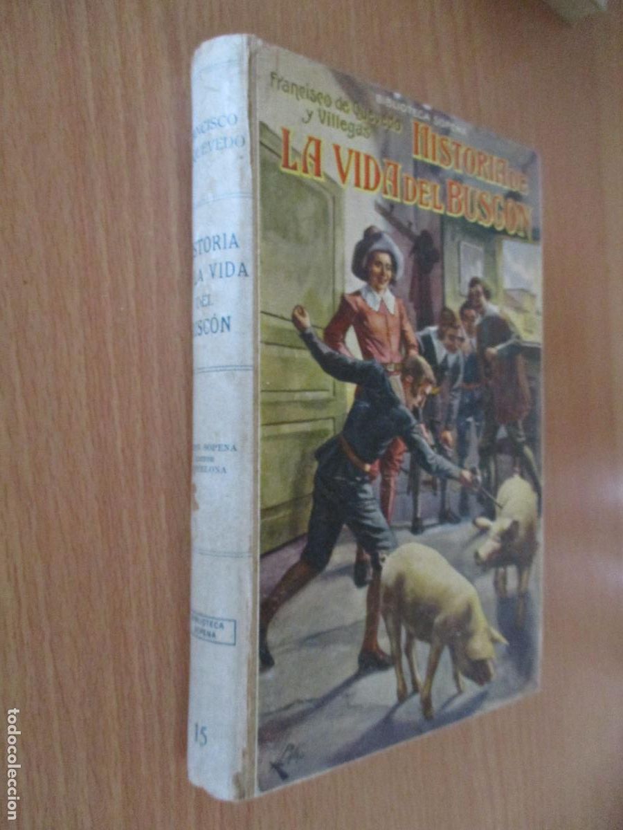 Libros antiguos: FRANCICO DE QUEVEDO Y VILLEGAS- HISTORIA DE LA VIDA DEL BUSC&Oacute;N LLAMADO DON PABLOS- RAM&Oacute;N SOPENA- S/F