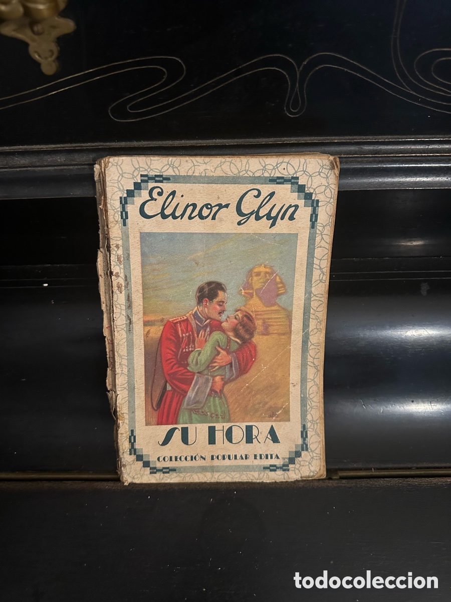 Libros antiguos: ejemplar antiguo de la novela rom&aacute;ntica &rdquo;Su Hora&rdquo;