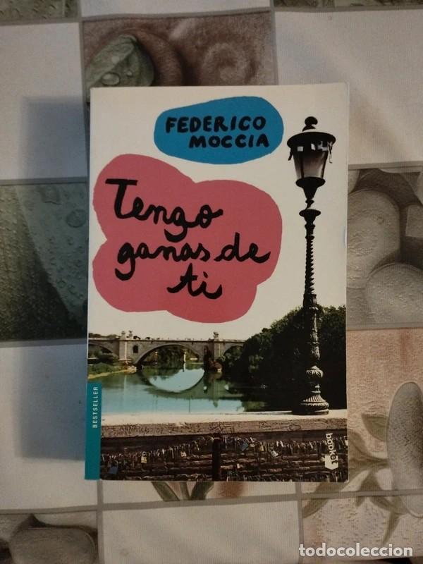 Libros antiguos: TENGO GANAS DE TI - Federico Moccia
