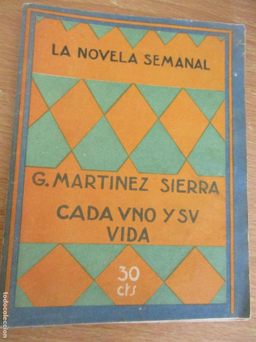 Libros antiguos: LA NOVELA SEMANAL,N&ordm;. 139 - CADA UNO Y SU VIDA- PRENSA GR&Aacute;FICA.-1924