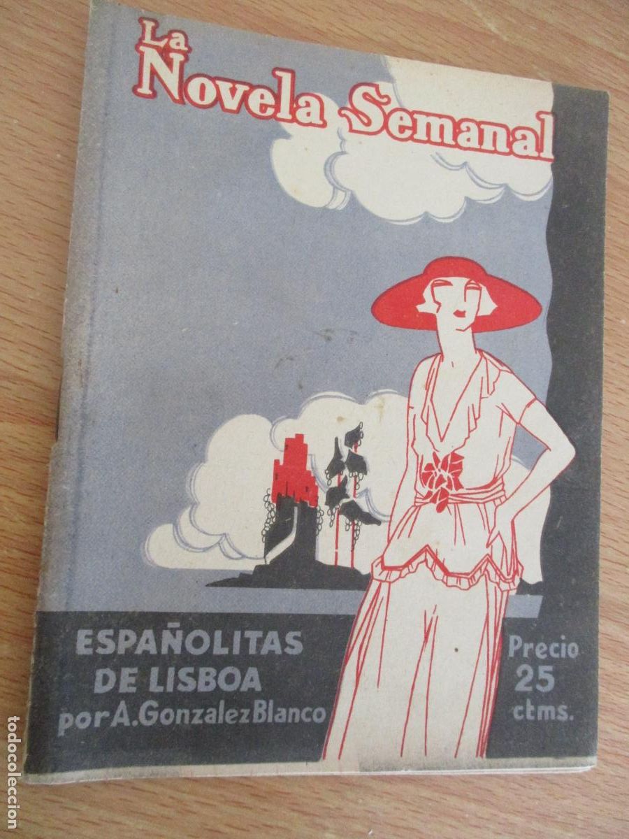 Libros antiguos: LA NOVELA SEMANAL,N&ordm;. 100 - ESPA&Ntilde;OLISTAS DE LISBOA- PRENSA GR&Aacute;FICA.-1923
