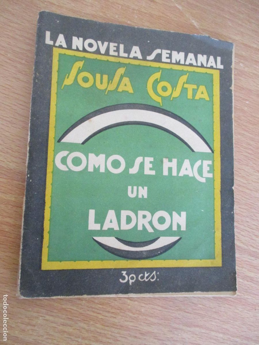 Libros antiguos: LA NOVELA SEMANAL,N&ordm;. 155 - COMO SE HACE UN LADR&Oacute;N- PRENSA GR&Aacute;FICA.-1924