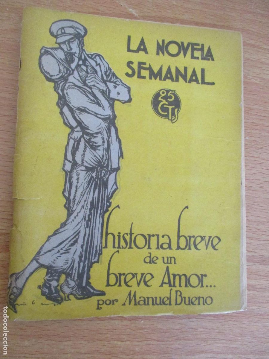 Libros antiguos: LA NOVELA SEMANAL,N&ordm;. 134- HISTORIA BREVE DE UN BREVE AMOR- PRENSA GR&Aacute;FICA.-1924