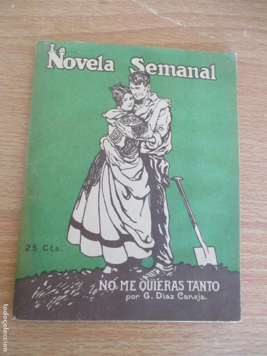 Libros antiguos: LA NOVELA SEMANAL,N&ordm;. 102- NO ME QUIERAS TANTO- PRENSA GR&Aacute;FICA.-1923