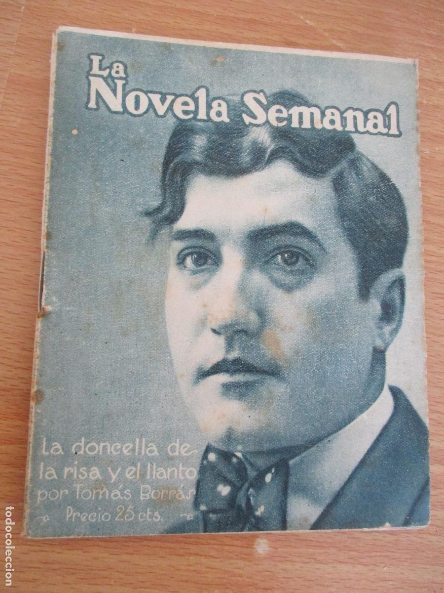Libros antiguos: LA NOVELA SEMANAL,N&ordm;. 18- LA DONCELLA DE LA RISA Y EL LLANTO- PRENSA GR&Aacute;FICA.-1921