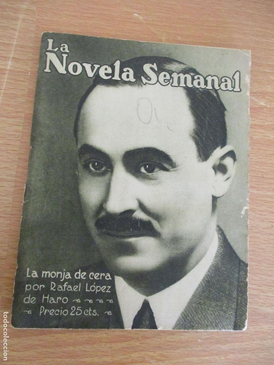 Libros antiguos: LA NOVELA SEMANAL,N&ordm;. 13?- LA MOJA DE CERA- PRENSA GR&Aacute;FICA.-1921