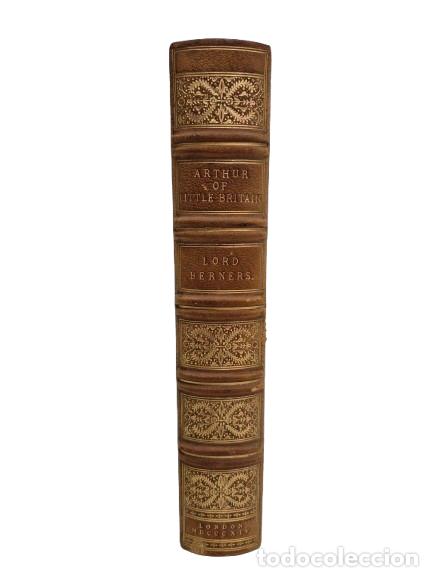 Libros antiguos: The History of the Valiant Knight Arthur of Little Britain - A Romance of Chivalry