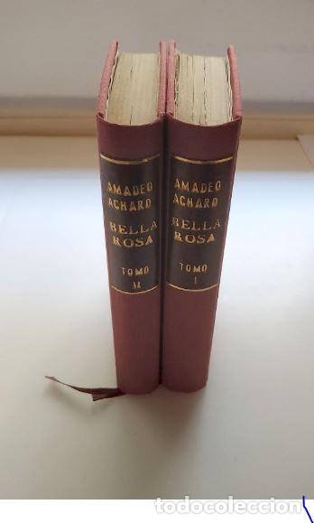 Libros antiguos: Bella-rosa,Amadeo Achard son dos tomos 1900