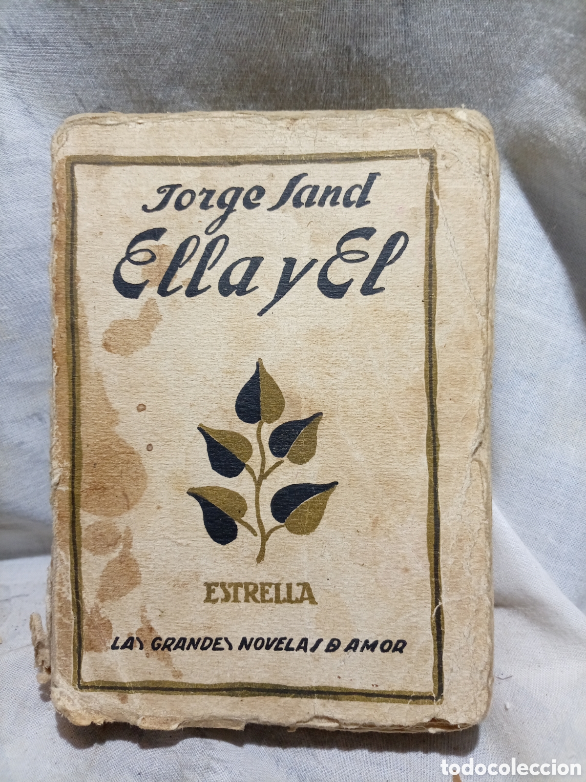 Libros antiguos: 1920, ELLA Y &Eacute;L DE JORGE SAND CON ILUSTRACIONES DE BARRADAS, ED. SATURNINO CALLEJA
