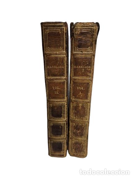 Libros antiguos: Susan Ferrier - Marriage - By the author of the inheritance - In two volumes - The third edition.