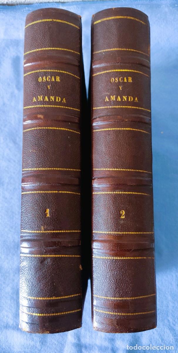 Libros antiguos: OSCAR Y AMANDA REGINA MARIA ROCHE 2 TOMOS