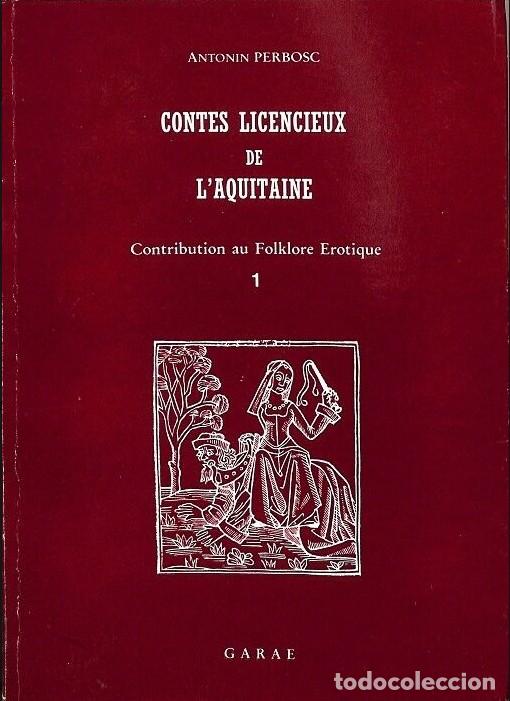 Antiquarische B&uuml;cher: Contes licencieux de l'Aquitaine - Antonin Perbosc - Garae - 1907, 1&ordf; ed. - Vol: 1 -