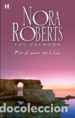 Livros antigos: Por el amor de Lilah: Las Calhoun - Nora Roberts