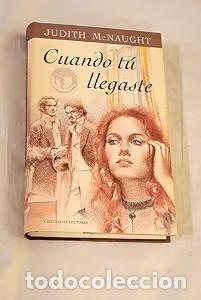 Libros antiguos: Cuando t&uacute; llegaste - Judith McNaught - C&iacute;rculo de Lectores