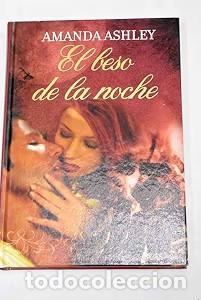 Libros antiguos: El beso de la noche - Amanda Ashley - Rba Coleccionables