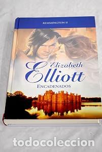 Libri antichi: Encadenados: Remmington II - Elizabeth Elliott - Rba Coleccionables