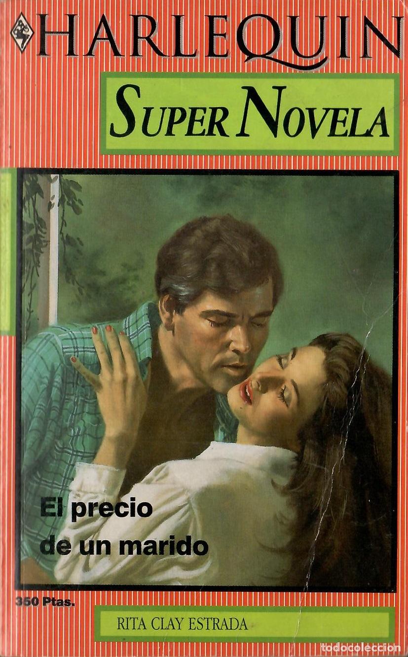 Libros antiguos: Harlequin Super Novela, n&ordm; 9: El precio de un marido - Rita Clay Estrada
