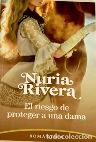 Libros antiguos: El Riesgo de Proteger a una Dama - Nuria Rivera - Penguin