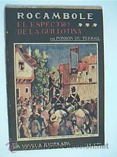Antiquarische Bücher: EL ESPECTRO DE LA GUILLOTINA. PONSON DU TERRAIL, Colección ROCAMBOLE de LA NOVELA ILUSTRADA, Nº 86.
