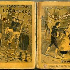 Libros antiguos: PONSON DU TERRAIL : LOS AMORES DE AURORA - DOS TOMOS (MAUCCI, 1897) 