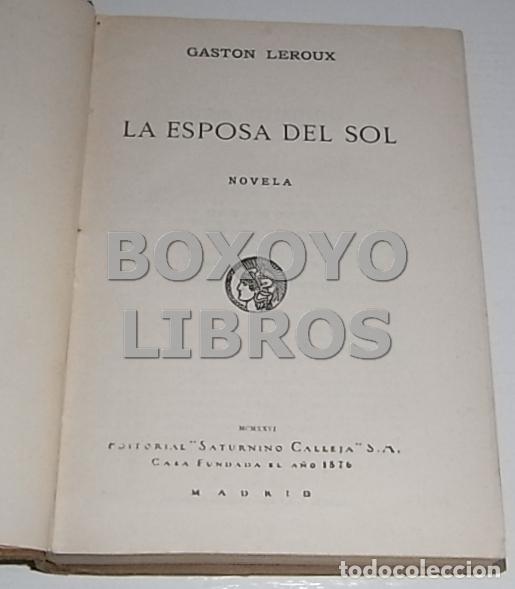Libros antiguos: LEROUX, Gaston. La esposa del sol - Foto 2