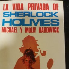 Libros antiguos: LA VIDA PRIVADA DE SHERLOCK HOLMES,MICHAEL Y MOLLY HARDWICK