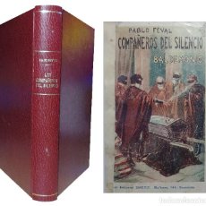 Libros antiguos: COMPAÑEROS DEL SILENCIO : TOMO PRIMERO / PAUL FÉVAL . BARCELONA : CASA EDITORIAL MAUCCI, [CA.1913].