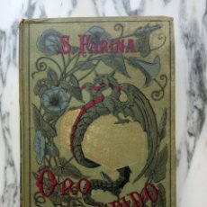 Libros antiguos: ORO ESCONDIDO - SALVADOR FARINA - 1909