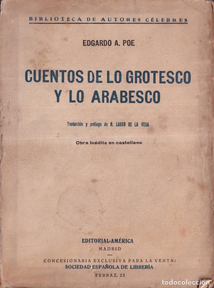 Libros antiguos: CUENTOS DE LO GROTESCO Y LO ARABESCO - E. ALLAN POE - TRAD. LASSO DE LA VEGA - ED. AMÉRICA 1920 - Foto 1 - 269771798