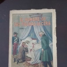 Libros antiguos: EL HOMBRE DE LAS FIGURAS DE CERA XAVIER DE MONTEPIN RAMON SOPENA EDITOR. Lote 271355878