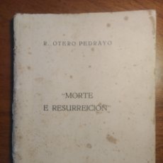 Libros antiguos: OTERO PEDRAYO, R.- MORTE E RESURREICIÓN. ORENSE. LIB. INDUSTRIAL 1932 FIRMADO AUTOR GALLEGO GALICIA. Lote 283721168