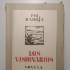 Libros antiguos: LOS VISIONARIOS. BAROJA, PÍO. PRIMERA EDICIÓN.LUGAR: MADRID.EDITORIAL: ESPASA CALPE.AÑO: 1932.