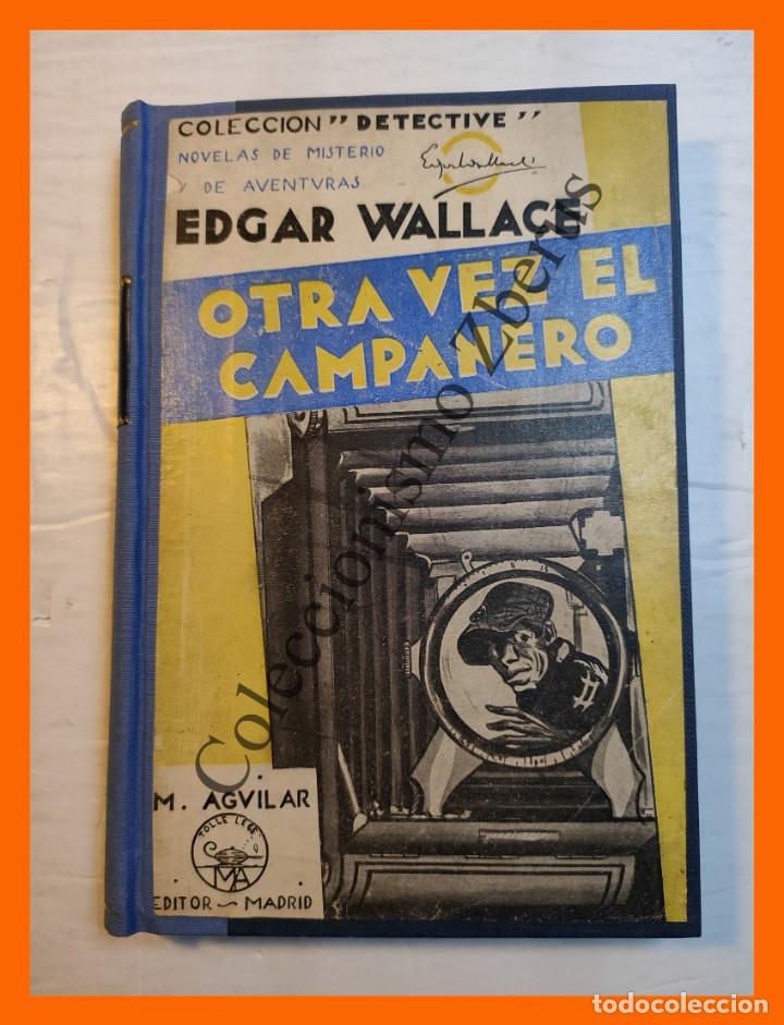 Libros antiguos: Otra vez el Campanero - Edgar Wallace - Foto 2