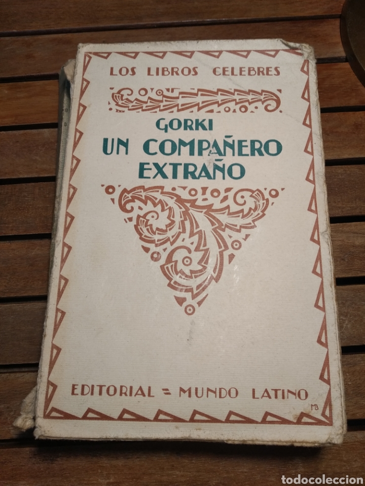 Libros antiguos: UN COMPAÑERO EXTRAÑO. MAXIMO GORKI EDITORIAL MUNDO LATINO. C. 1920 - Foto 1 - 302908413