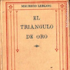 Libros antiguos: MAURICE LEBLANC : ARSENIO LUPIN - EL TRIÁNGULO DE ORO (BOURET, PARIS, 1918). Lote 309360428