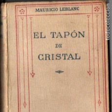 Libros antiguos: MAURICE LEBLANC : ARSENIO LUPIN - EL TAPÓN DE CRISTAL (BOURET, PARIS, 1922). Lote 309360523